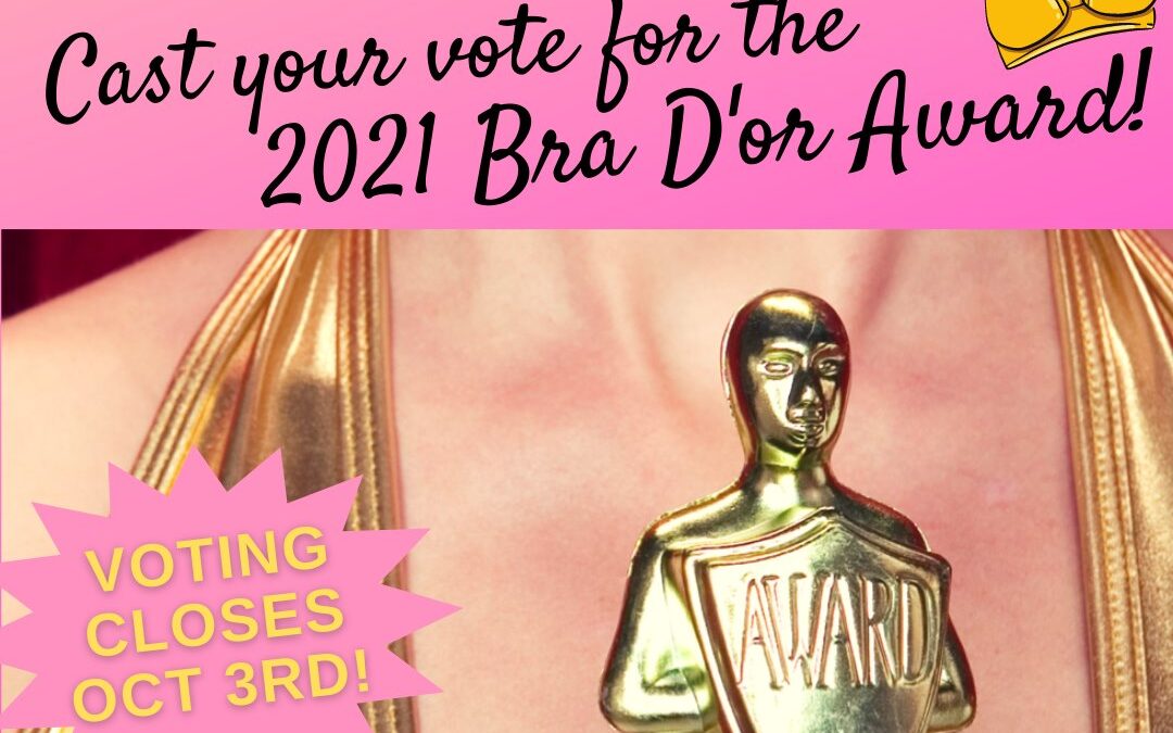 Nominated for 2021 Award, Bra D’Or